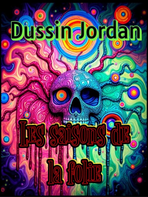 Title details for Les saisons de la folie by Dussin Jordan - Available